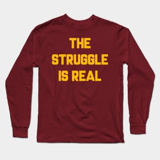 Cavs "The Struggle is Real" Long Sleeve T-Shirt